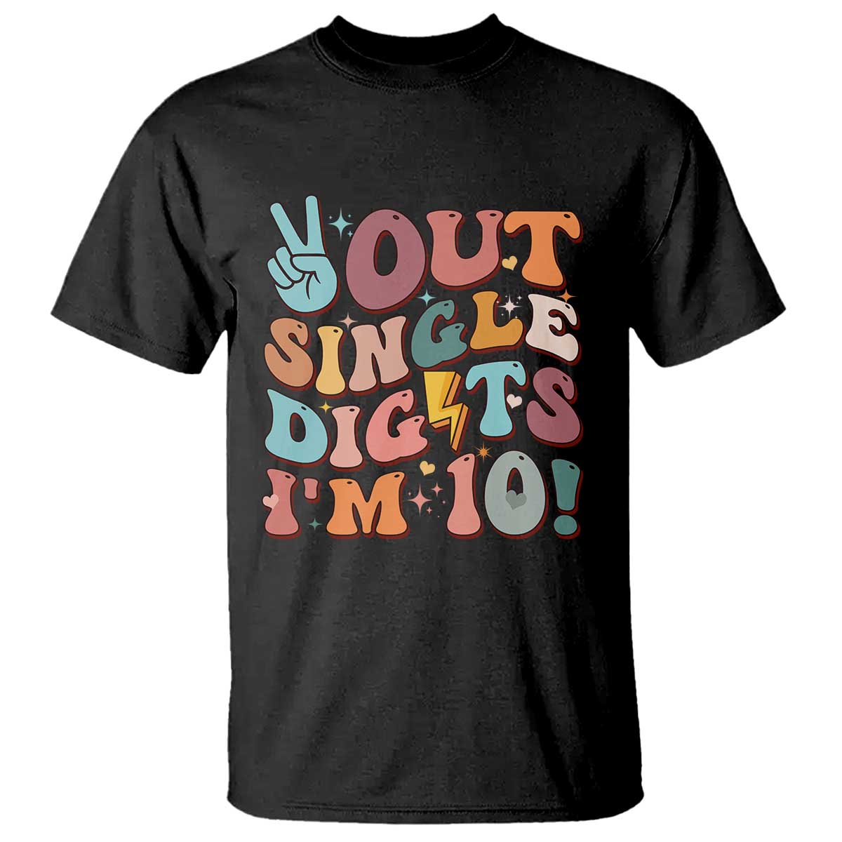 Funny Retro Groovy 10th Birthday T Shirt Out Single Digits I'm Ten TS02 Black Print Your Wear