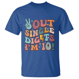 Funny Retro Groovy 10th Birthday T Shirt Out Single Digits I'm Ten TS02 Royal Blue Print Your Wear