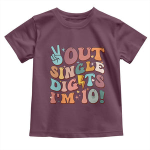 Funny Retro Groovy 10th Birthday Toddler T Shirt Out Single Digits I'm Ten TS02 Maroon Print Your Wear