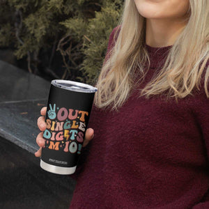 Funny Retro Groovy 10th Birthday Tumbler Cup Out Single Digits I'm Ten TS02 Print Your Wear