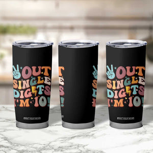 Funny Retro Groovy 10th Birthday Tumbler Cup Out Single Digits I'm Ten TS02 Print Your Wear