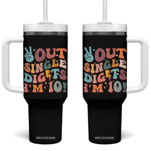 Funny Retro Groovy 10th Birthday Tumbler With Handle Out Single Digits I'm Ten TS02 One Size: 40 oz Black Print Your Wear