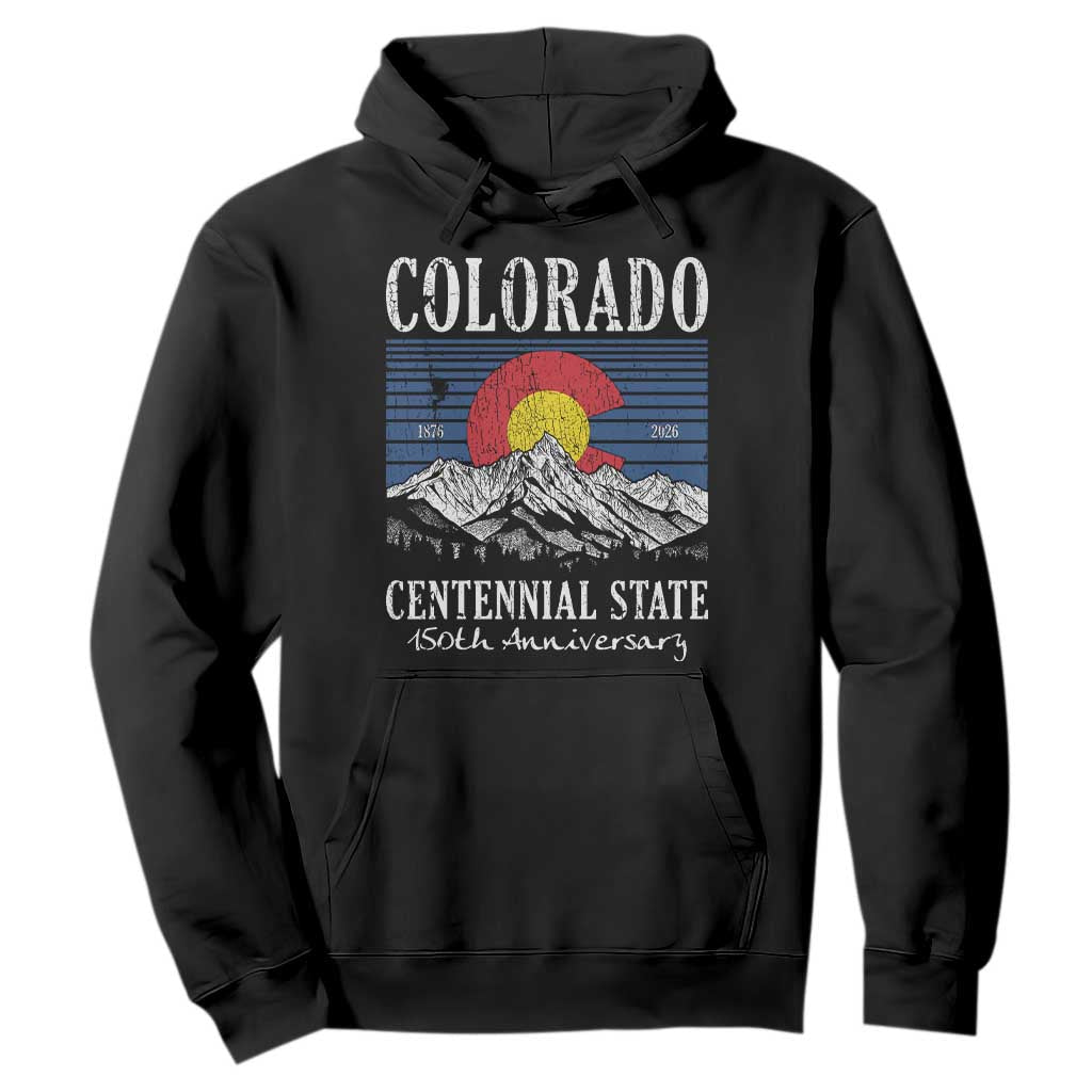 Colorado Centennial State 150th Anniversary Hoodie 1876 2026 Vintage Mountain Graphic TS02 Black Print Your Wear