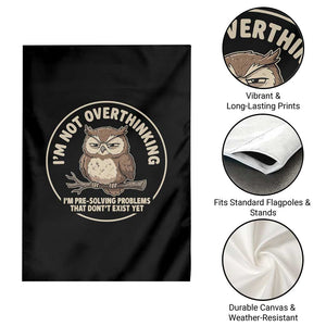 Funny Grumpy Owl Overthinker Garden Flag Im Not Overthinking Im Pre Solving Problems Introvert Anxiety Humor