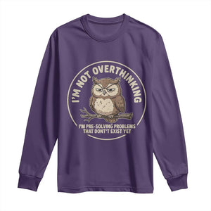 Funny Grumpy Owl Overthinker Long Sleeve Shirt Im Not Overthinking Im Pre Solving Problems Introvert Anxiety Humor