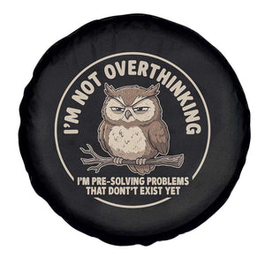 Funny Grumpy Owl Overthinker Spare Tire Cover Im Not Overthinking Im Pre Solving Problems Introvert Anxiety Humor