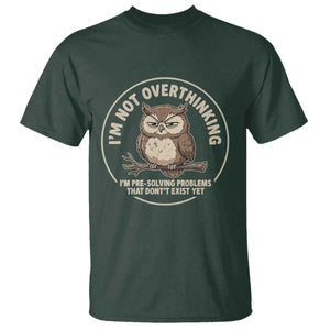 Funny Grumpy Owl Overthinker T Shirt Im Not Overthinking Im Pre Solving Problems Introvert Anxiety Humor