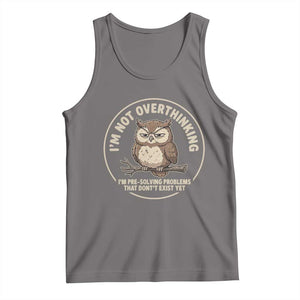 Funny Grumpy Owl Overthinker Tank Top Im Not Overthinking Im Pre Solving Problems Introvert Anxiety Humor