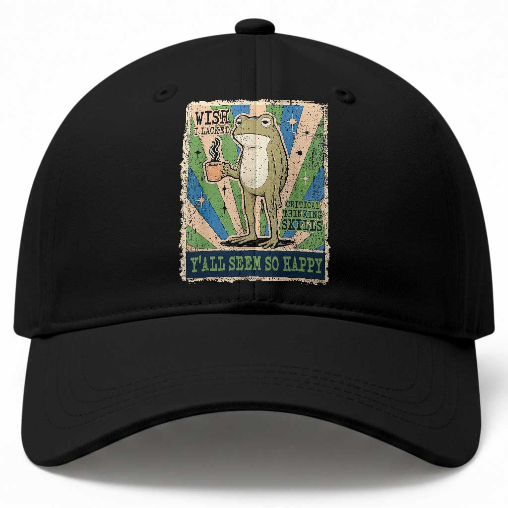 Vintage Frog Drinking Coffee Sarcastic Meme Baseball Cap Wish I Lacked Critical Thinking Skills You All Seem So Happy TS02 Print Your Wear