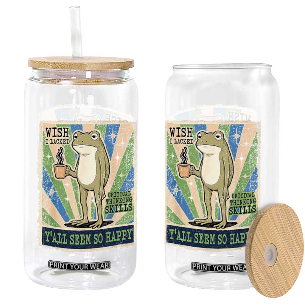 Vintage Frog Drinking Coffee Sarcastic Meme Glass Can Wish I Lacked Critical Thinking Skills You All Seem So Happy