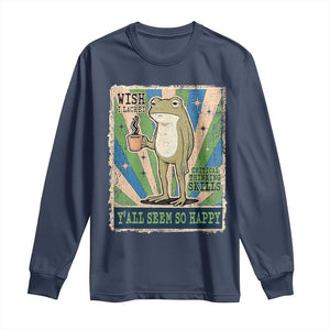 Vintage Frog Drinking Coffee Sarcastic Meme Long Sleeve Shirt Wish I Lacked Critical Thinking Skills You All Seem So Happy