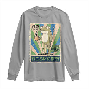 Vintage Frog Drinking Coffee Sarcastic Meme Long Sleeve Shirt Wish I Lacked Critical Thinking Skills You All Seem So Happy
