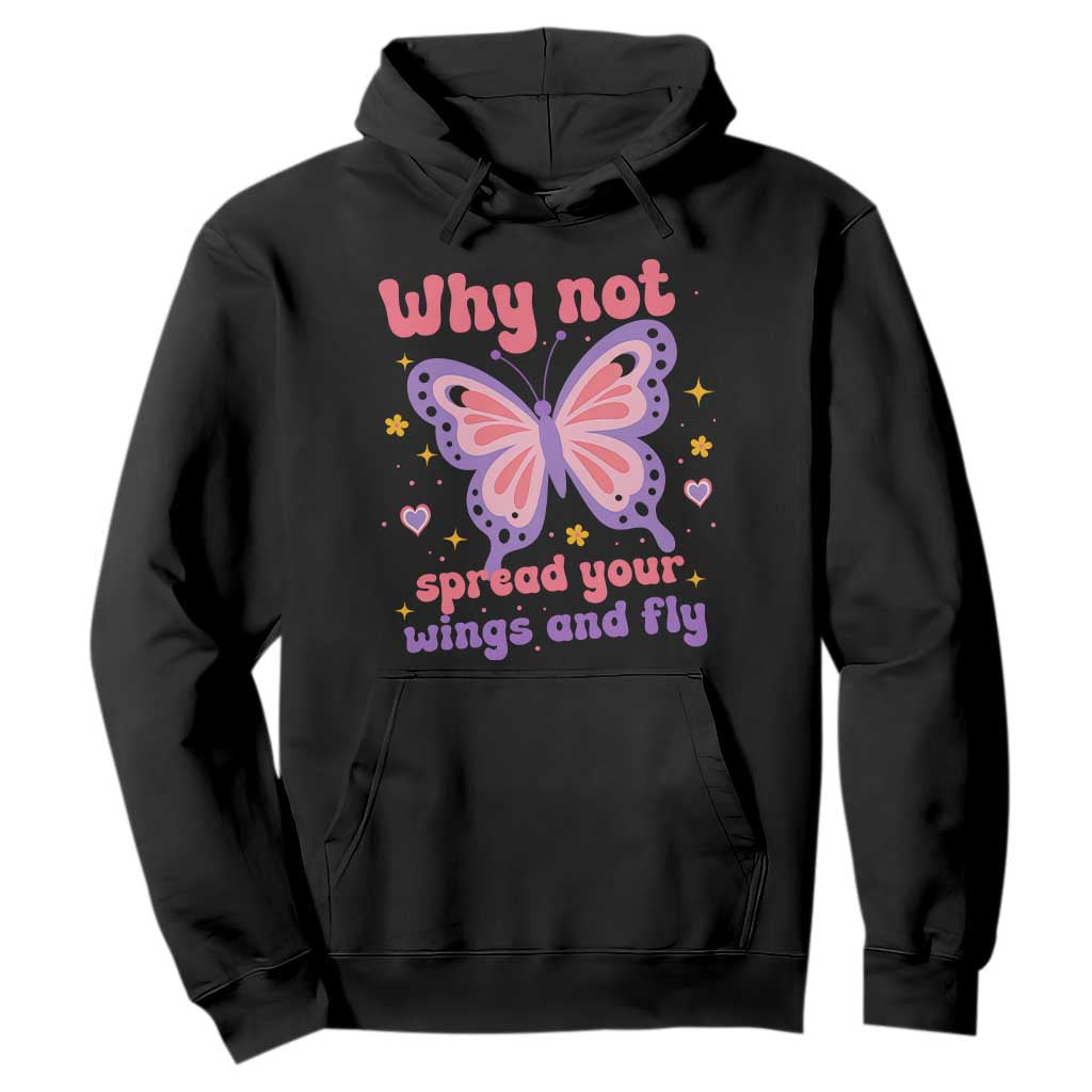 Retro Y2K Groovy Pink Butterfly Inspirational Hoodie Why Not Spread Your Wings And Fly Female Empowerment TS02 Black Print Your Wear