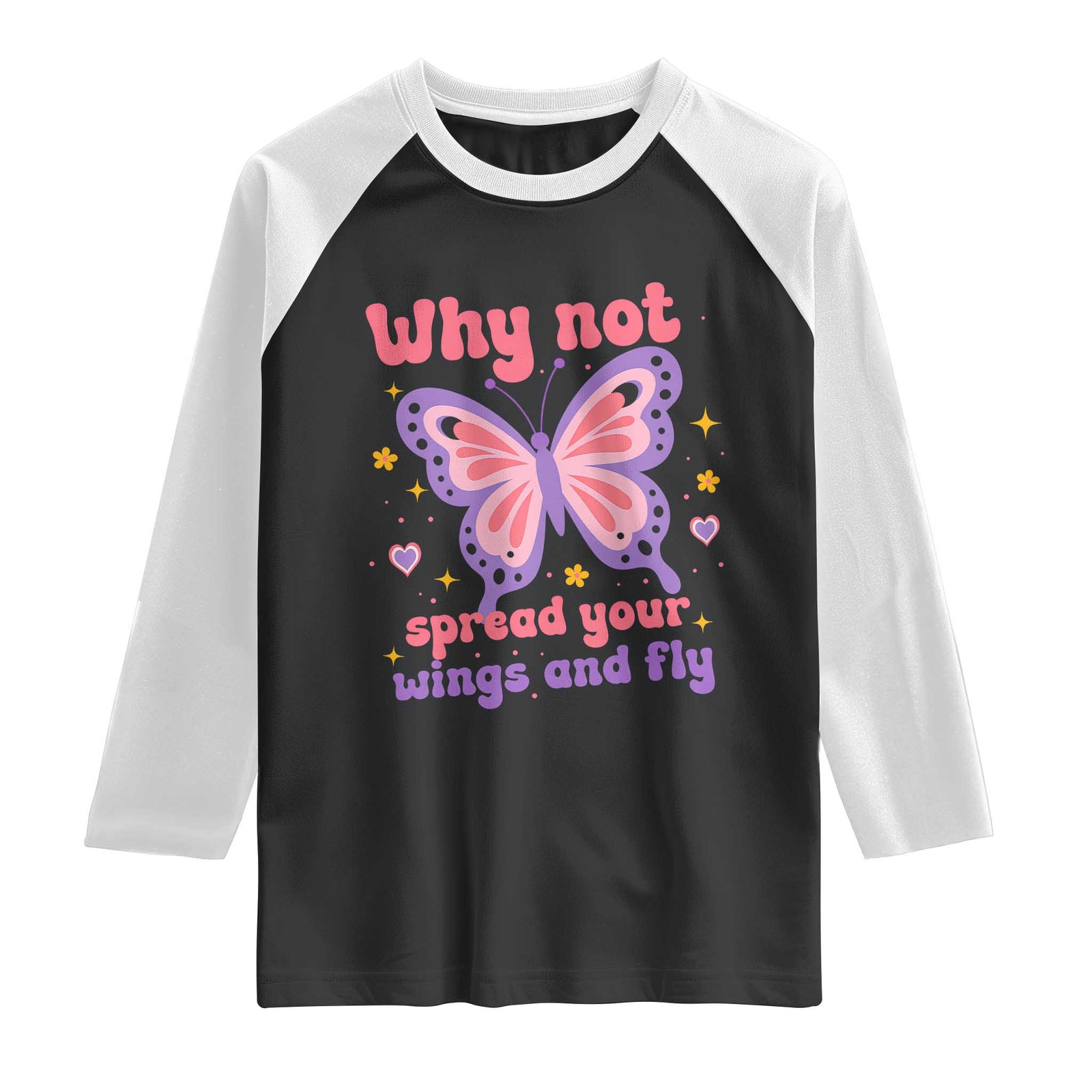 Retro Y2K Groovy Pink Butterfly Inspirational Raglan Shirt Why Not Spread Your Wings And Fly Female Empowerment TS02 Black White Print Your Wear