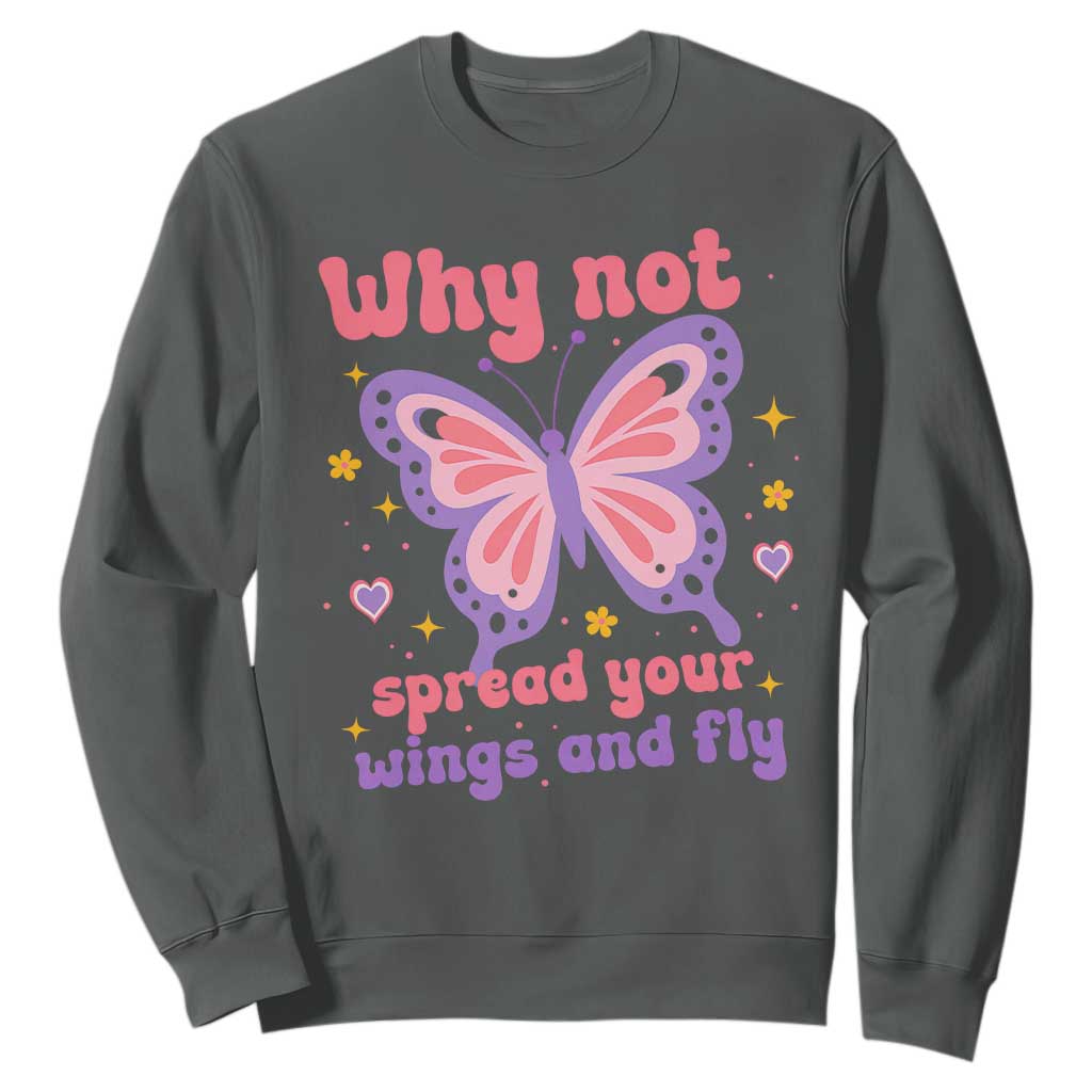 Retro Y2K Groovy Pink Butterfly Inspirational Sweatshirt Why Not Spread Your Wings And Fly Female Empowerment