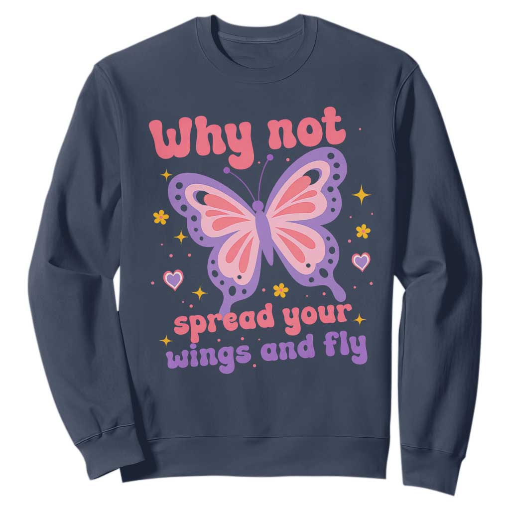Retro Y2K Groovy Pink Butterfly Inspirational Sweatshirt Why Not Spread Your Wings And Fly Female Empowerment