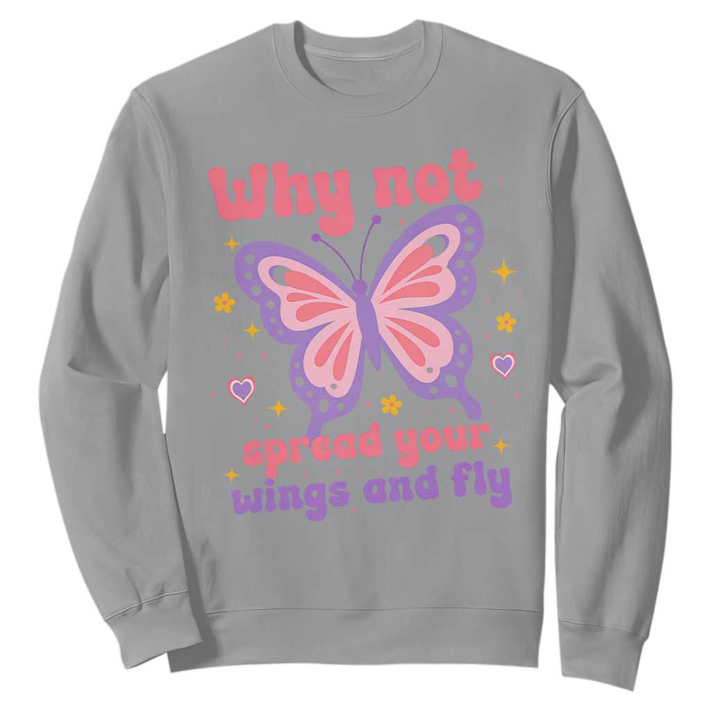 Retro Y2K Groovy Pink Butterfly Inspirational Sweatshirt Why Not Spread Your Wings And Fly Female Empowerment