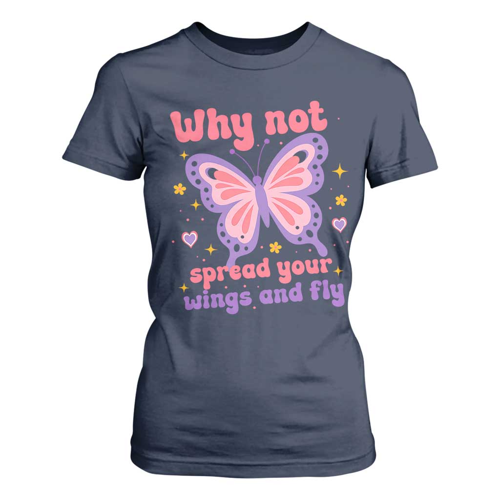 Retro Y2K Groovy Pink Butterfly Inspirational T Shirt For Women Why Not Spread Your Wings And Fly Female Empowerment