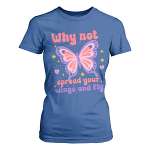 Retro Y2K Groovy Pink Butterfly Inspirational T Shirt For Women Why Not Spread Your Wings And Fly Female Empowerment