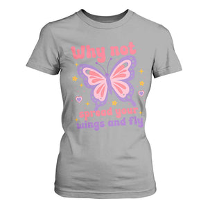 Retro Y2K Groovy Pink Butterfly Inspirational T Shirt For Women Why Not Spread Your Wings And Fly Female Empowerment