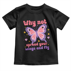 Retro Y2K Groovy Pink Butterfly Inspirational Toddler T Shirt Why Not Spread Your Wings And Fly Female Empowerment