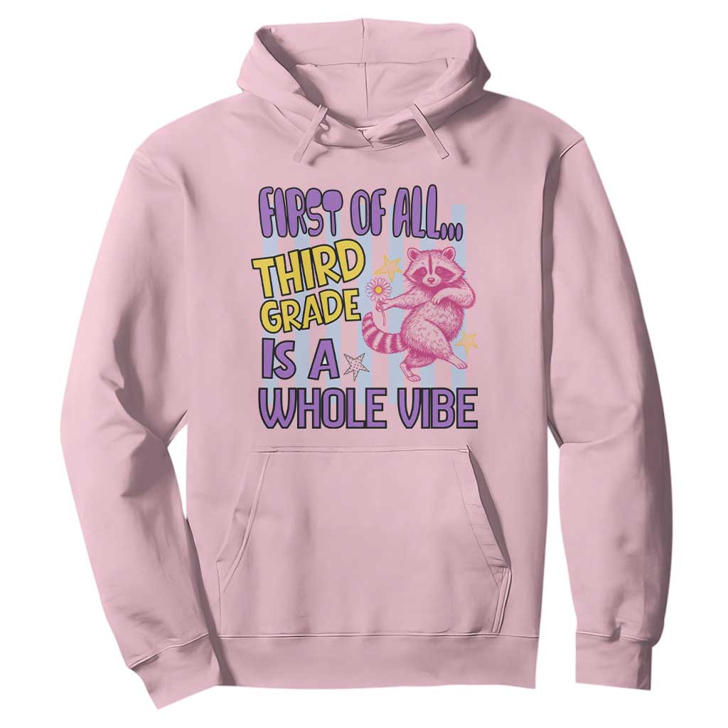 Cute Raccoon 3rd Grade Student Teacher Preppy Style Hoodie First of All Third Grade Is A Whole Vibe Back To School