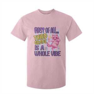 Cute Raccoon 3rd Grade Student Teacher Preppy Style T Shirt For Kid First of All Third Grade Is A Whole Vibe Back To School