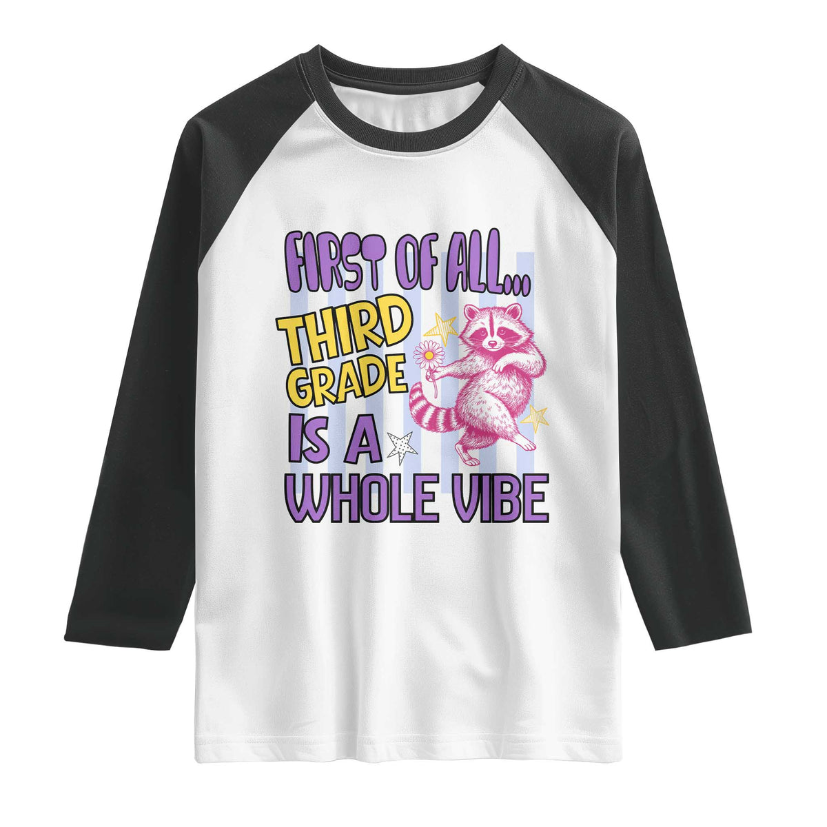 Cute Raccoon 3rd Grade Student Teacher Preppy Style Raglan Shirt First of All Third Grade Is A Whole Vibe Back To School