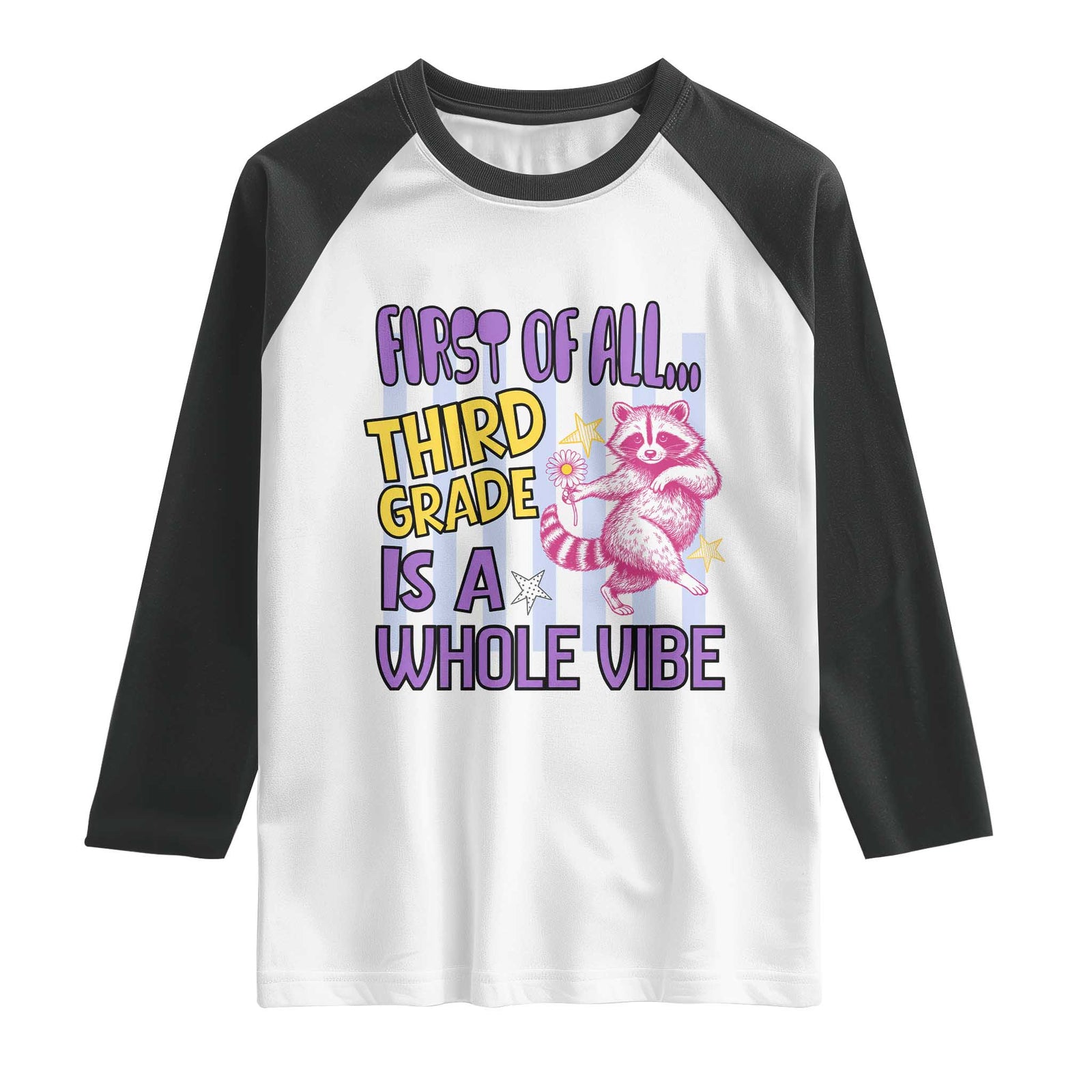 Cute Raccoon 3rd Grade Student Teacher Preppy Style Raglan Shirt First of All Third Grade Is A Whole Vibe Back To School TS02 White Black Print Your Wear