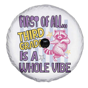 Cute Raccoon 3rd Grade Student Teacher Preppy Style Spare Tire Cover First of All Third Grade Is A Whole Vibe Back To School