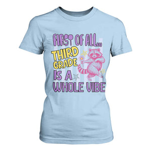 Cute Raccoon 3rd Grade Student Teacher Preppy Style T Shirt For Women First of All Third Grade Is A Whole Vibe Back To School