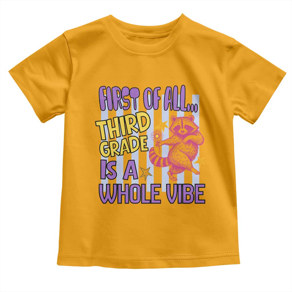 Cute Raccoon 3rd Grade Student Teacher Preppy Style Toddler T Shirt First of All Third Grade Is A Whole Vibe Back To School