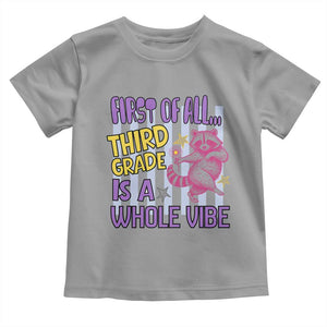 Cute Raccoon 3rd Grade Student Teacher Preppy Style Toddler T Shirt First of All Third Grade Is A Whole Vibe Back To School