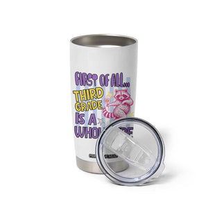 Cute Raccoon 3rd Grade Student Teacher Preppy Style Tumbler Cup First of All Third Grade Is A Whole Vibe Back To School