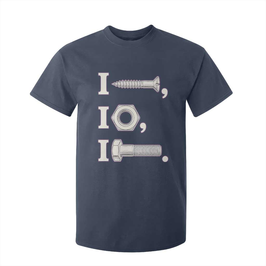 Funny Handyman Mechanic Adult Humor T Shirt For Kid I Screw I Nut I Bolt Rebus Hardware Innuendo Offensive Joke