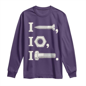 Funny Handyman Mechanic Adult Humor Long Sleeve Shirt I Screw I Nut I Bolt Rebus Hardware Innuendo Offensive Joke