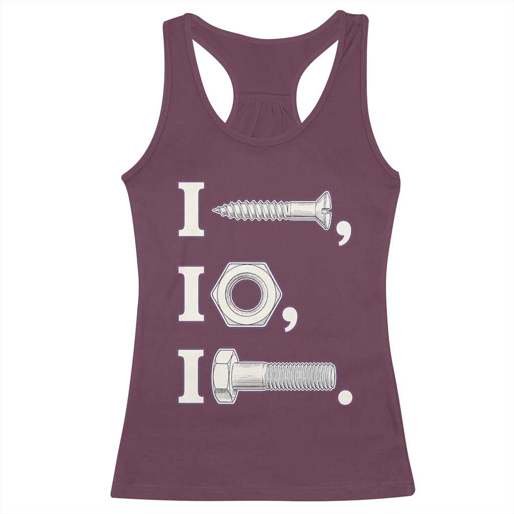Funny Handyman Mechanic Adult Humor Racerback Tank Top I Screw I Nut I Bolt Rebus Hardware Innuendo Offensive Joke
