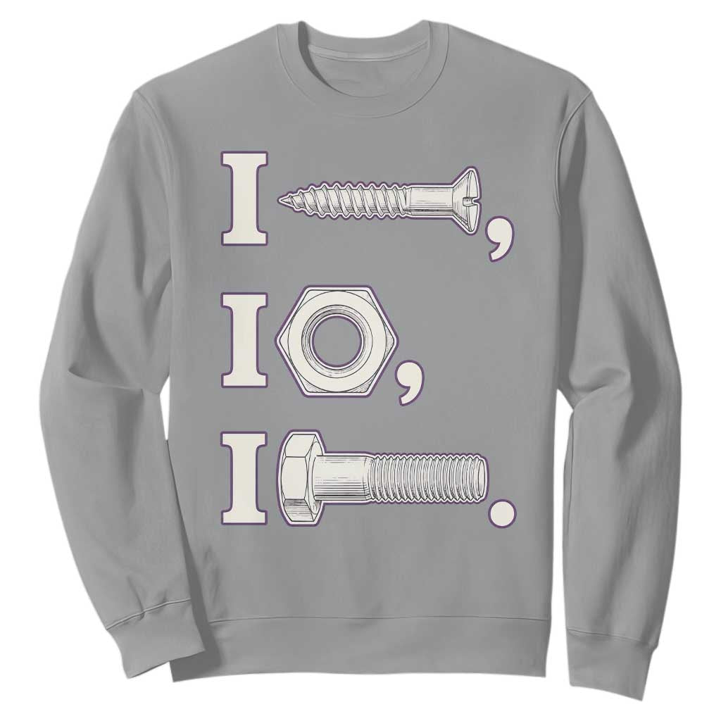 Funny Handyman Mechanic Adult Humor Sweatshirt I Screw I Nut I Bolt Rebus Hardware Innuendo Offensive Joke