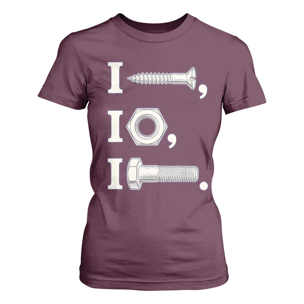 Funny Handyman Mechanic Adult Humor T Shirt For Women I Screw I Nut I Bolt Rebus Hardware Innuendo Offensive Joke