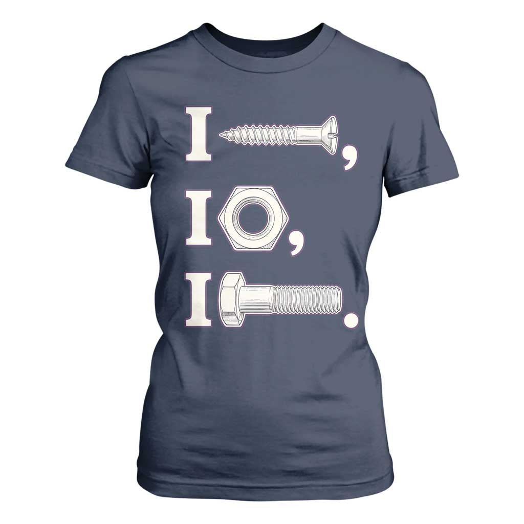 Funny Handyman Mechanic Adult Humor T Shirt For Women I Screw I Nut I Bolt Rebus Hardware Innuendo Offensive Joke