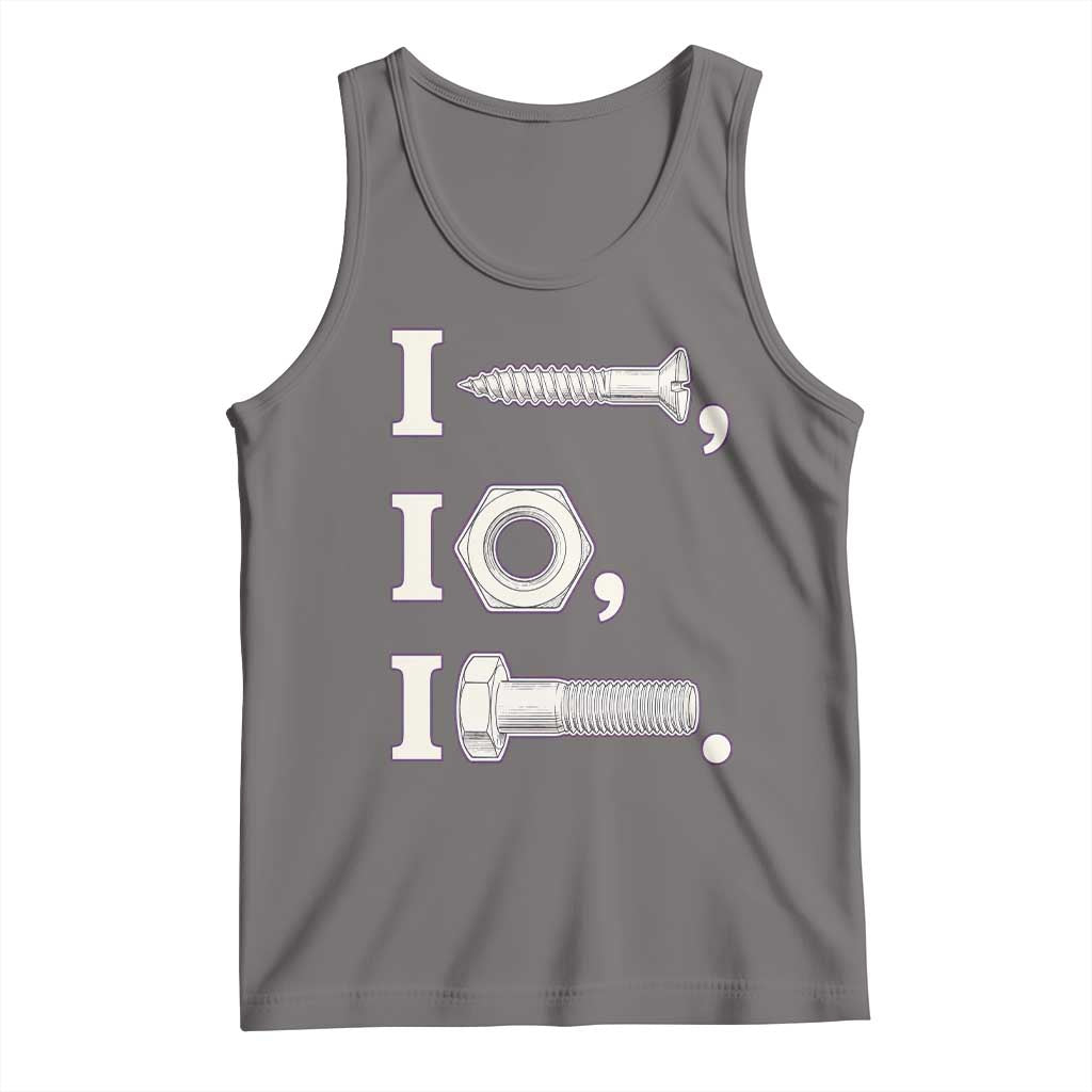 Funny Handyman Mechanic Adult Humor Tank Top I Screw I Nut I Bolt Rebus Hardware Innuendo Offensive Joke