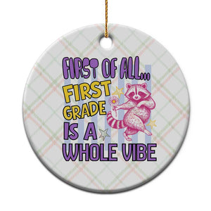 Cute Raccoon 1st Grade Student Teacher Preppy Style Ceramic Ornament First of All First Grade Is A Whole Vibe Back To School