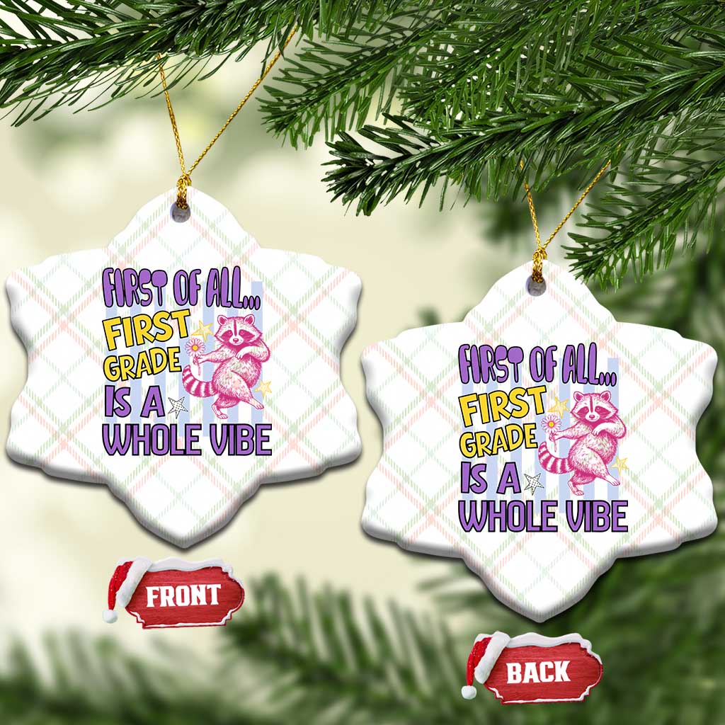 Cute Raccoon 1st Grade Student Teacher Preppy Style Ceramic Ornament First of All First Grade Is A Whole Vibe Back To School