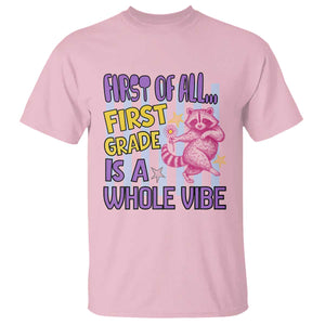 Cute Raccoon 1st Grade Student Teacher Preppy Style T Shirt First of All First Grade Is A Whole Vibe Back To School