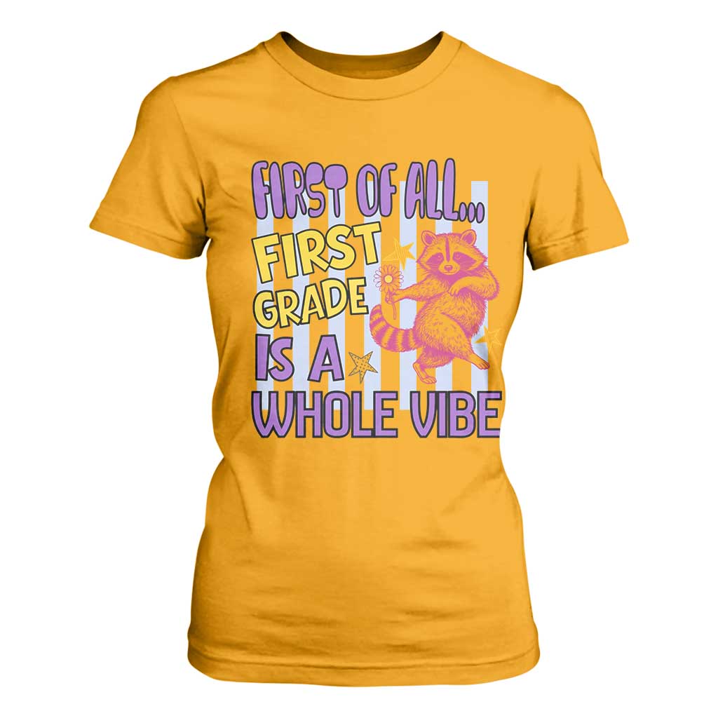 Cute Raccoon 1st Grade Student Teacher Preppy Style T Shirt For Women First of All First Grade Is A Whole Vibe Back To School