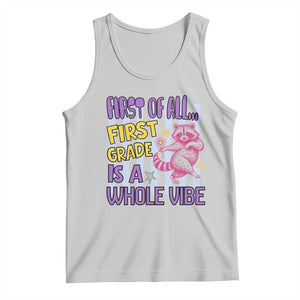 Cute Raccoon 1st Grade Student Teacher Preppy Style Tank Top First of All First Grade Is A Whole Vibe Back To School