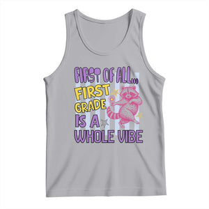 Cute Raccoon 1st Grade Student Teacher Preppy Style Tank Top First of All First Grade Is A Whole Vibe Back To School