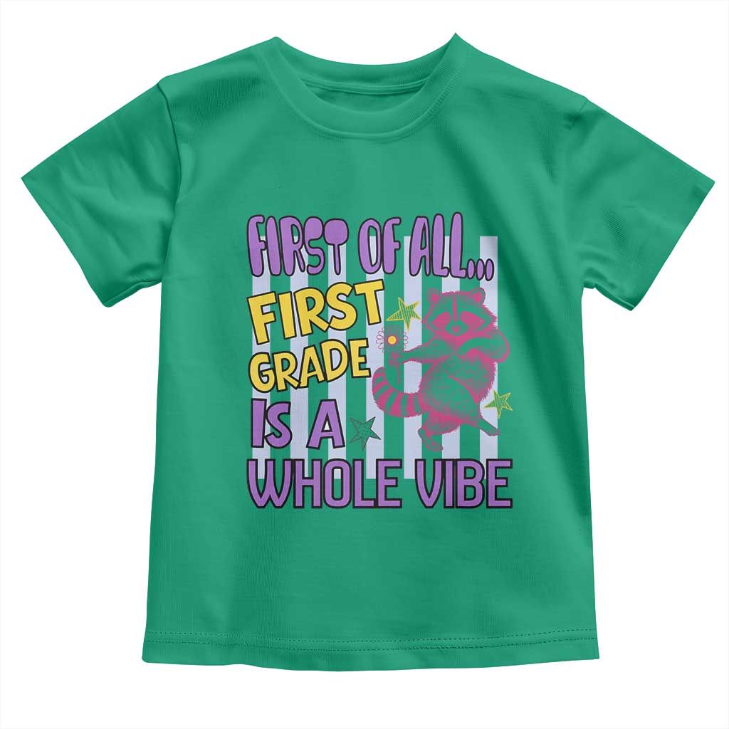 Cute Raccoon 1st Grade Student Teacher Preppy Style Toddler T Shirt First of All First Grade Is A Whole Vibe Back To School