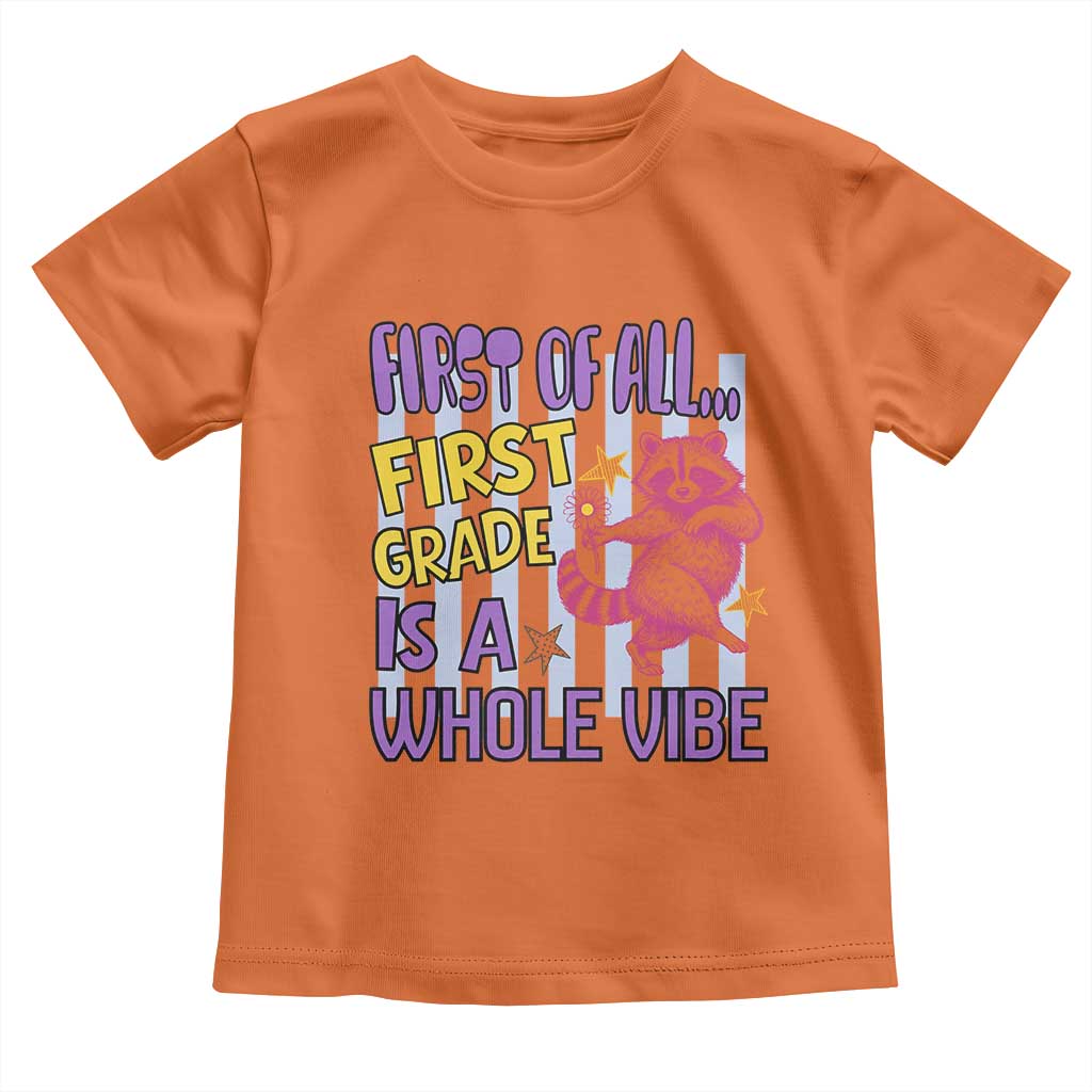 Cute Raccoon 1st Grade Student Teacher Preppy Style Toddler T Shirt First of All First Grade Is A Whole Vibe Back To School