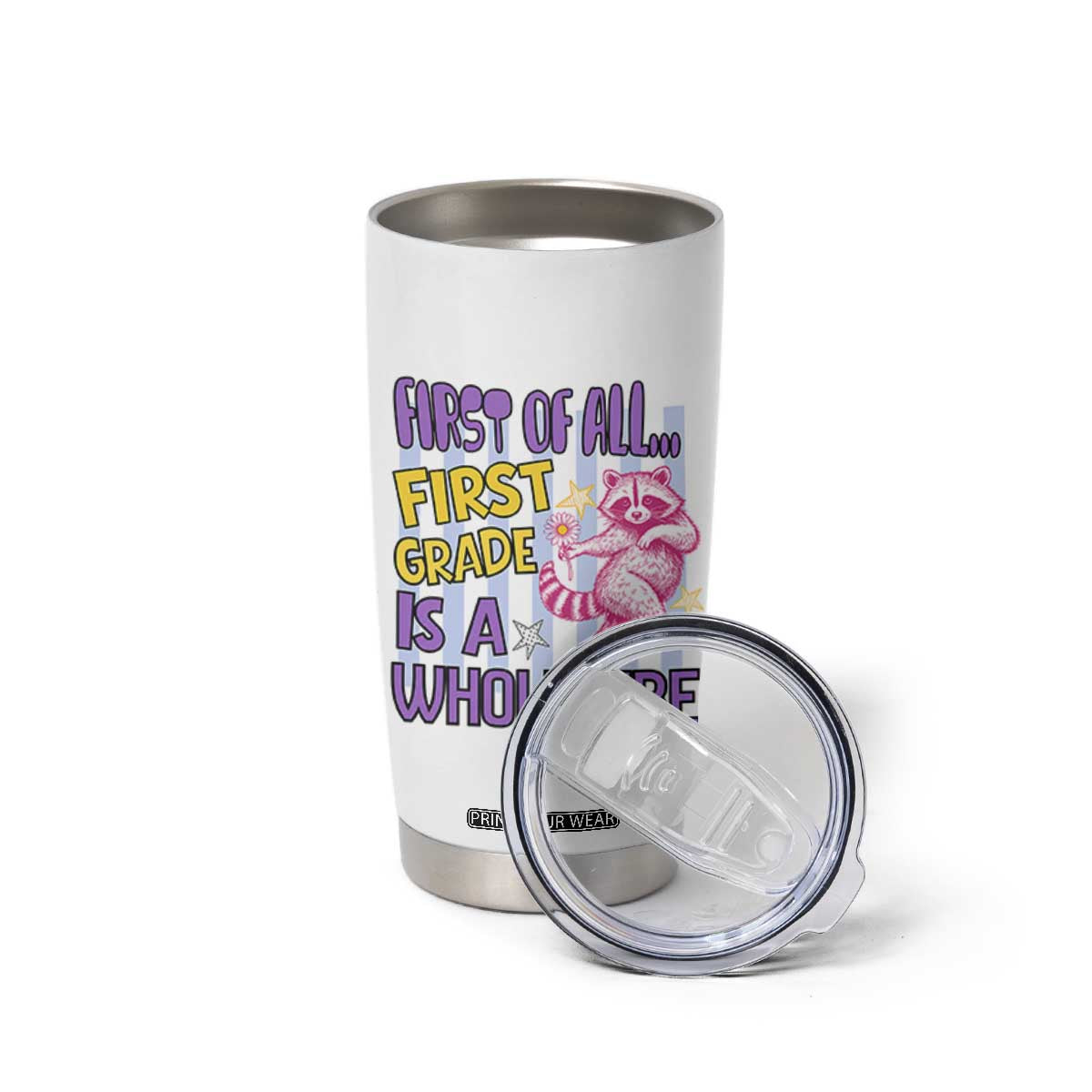 Cute Raccoon 1st Grade Student Teacher Preppy Style Tumbler Cup First of All First Grade Is A Whole Vibe Back To School